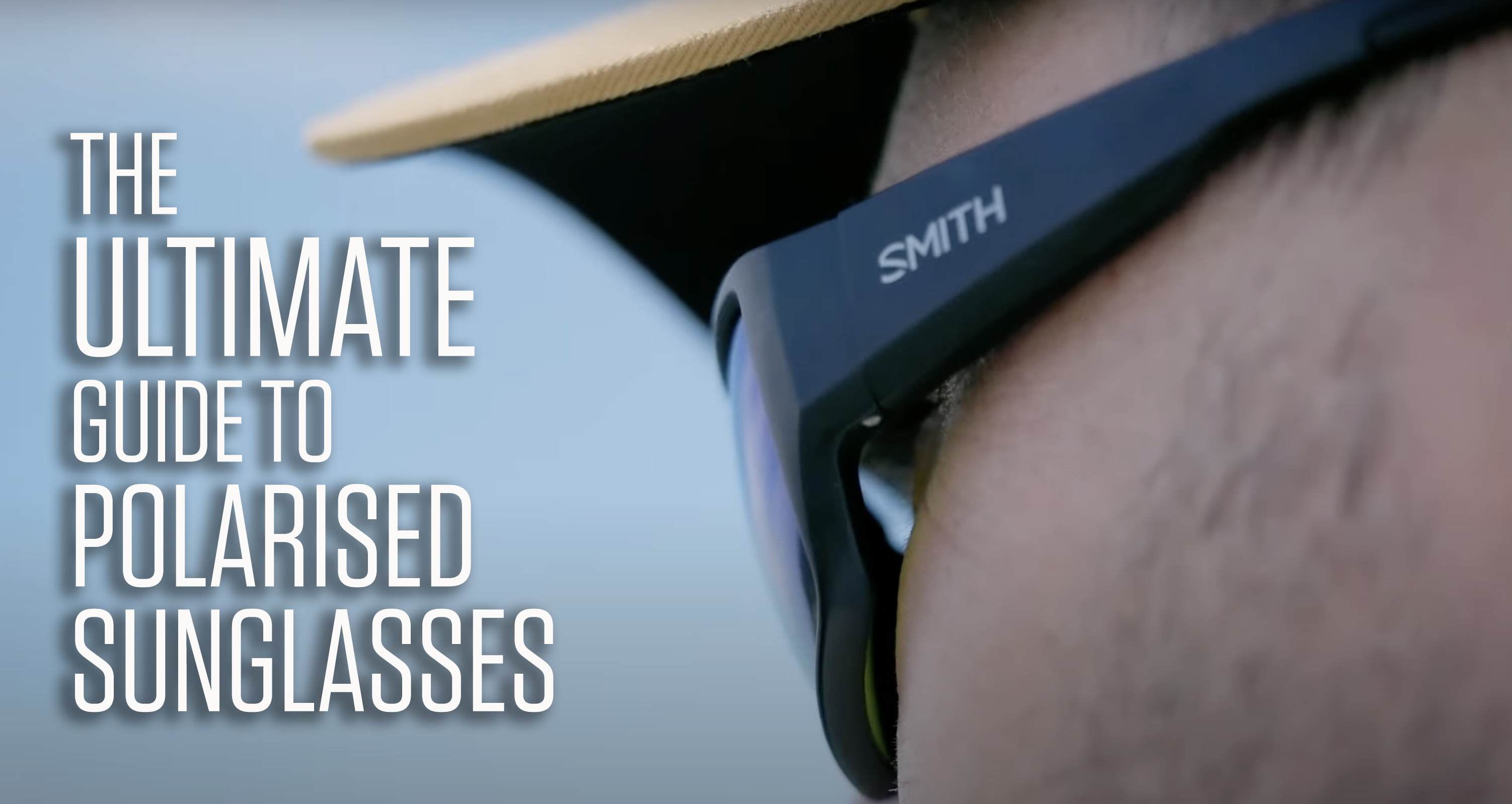 The Best Polarised Sunglasses for Fly Fishing