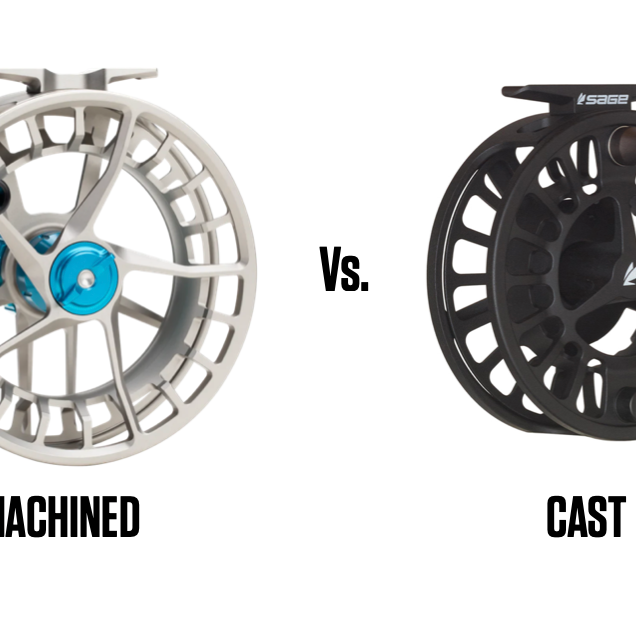 Cast vs. Machined Fly Fishing Reels: Which One is Right for You?