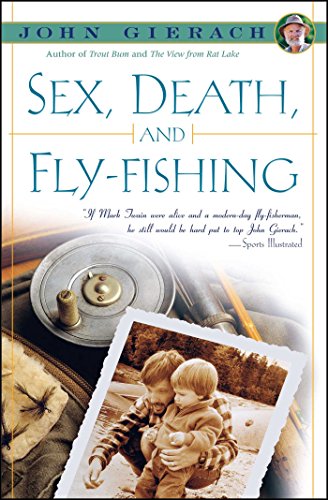 Sex, Death, and Fly Fishing